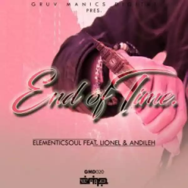 Elementic Soul - End of Time (Original Mix) Ft. Lionel & Andileh